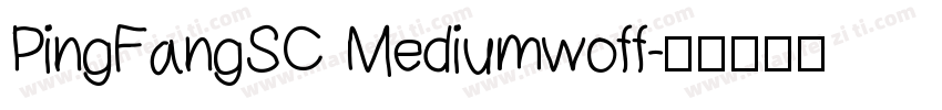 PingFangSC Mediumwoff字体转换